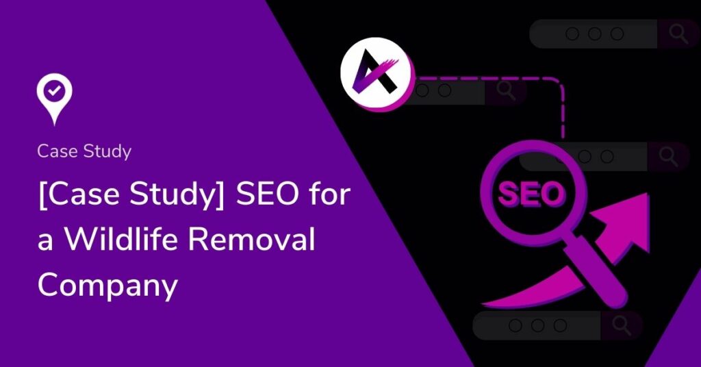 [Case Study] SEO for a Wildlife Removal Company