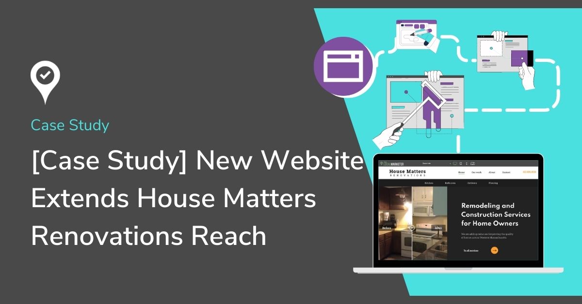 Graphic that reads House Matters Case Study The Local Marketer