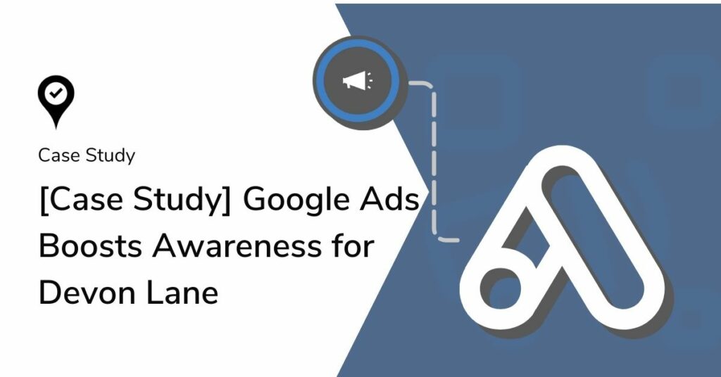 [Case Study] Google Ads Boosts Awareness for Devon Lane