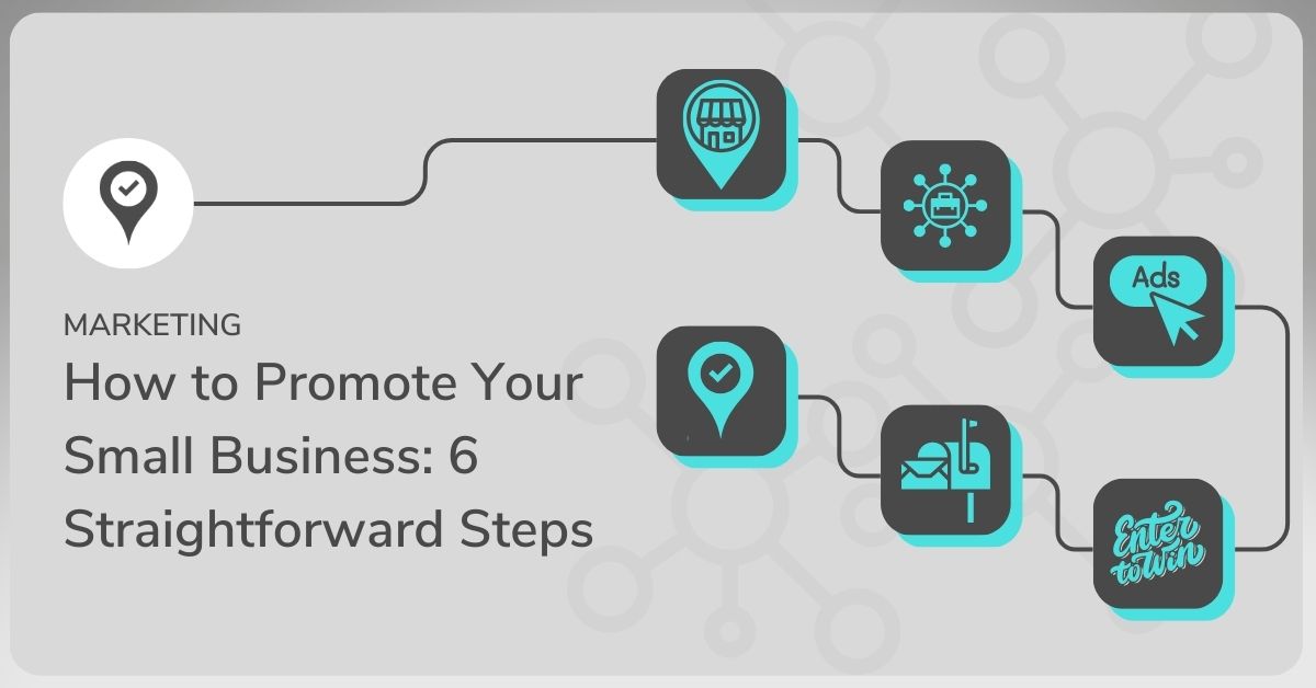 Graphic showing 6 steps to promote your small business