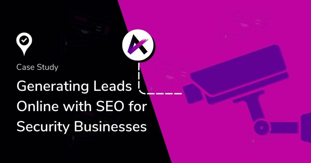 [Case Study] SEO for Security Businesses Produces Leads