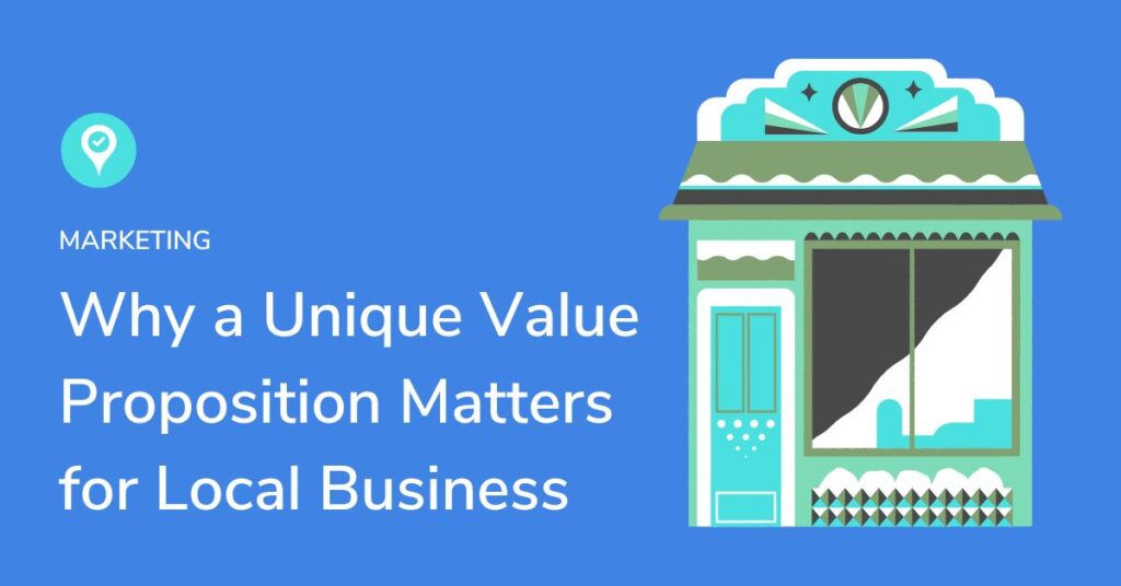 Why a Unique Value Proposition Matters for Local Business